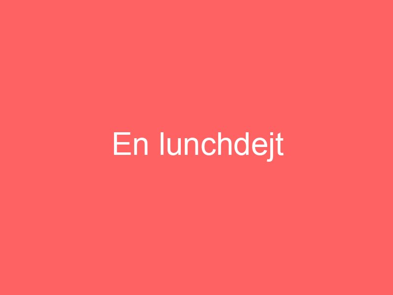 En Lunchdejt