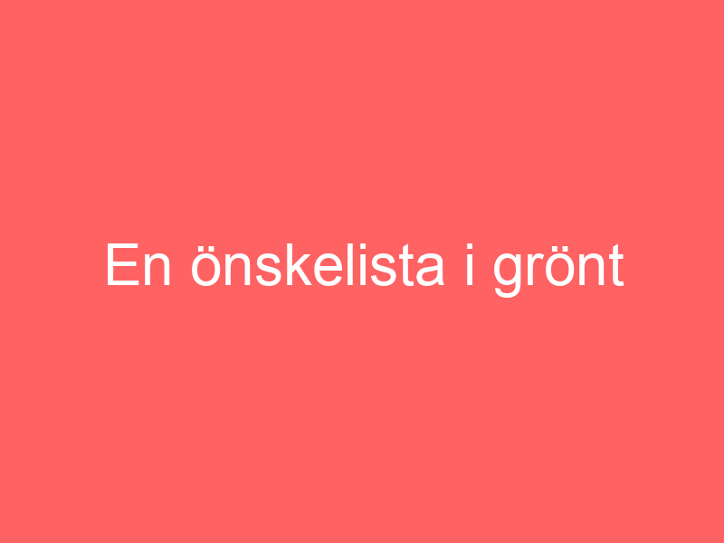 En önskelista I Grönt