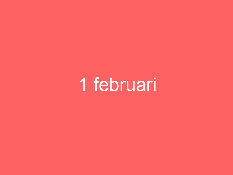 1 Februari