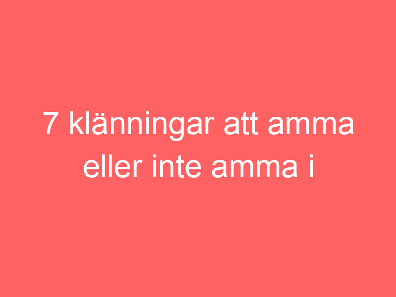 7 Klänningar Att Amma Eller Inte Amma I