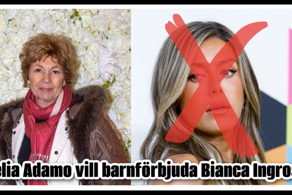 Amelia Adamo Vill Barnförbjuda Bianca Ingrosso