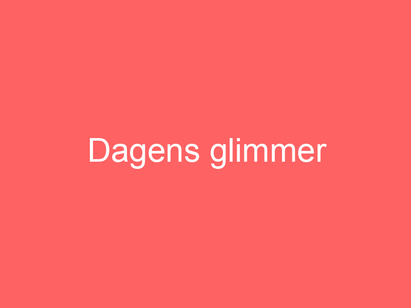 Dagens Glimmer