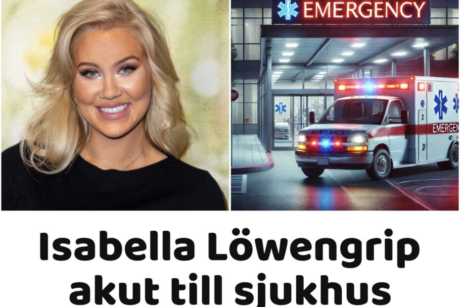 Isabella Löwengrip Till Akuten Med Blodfylld Cysta