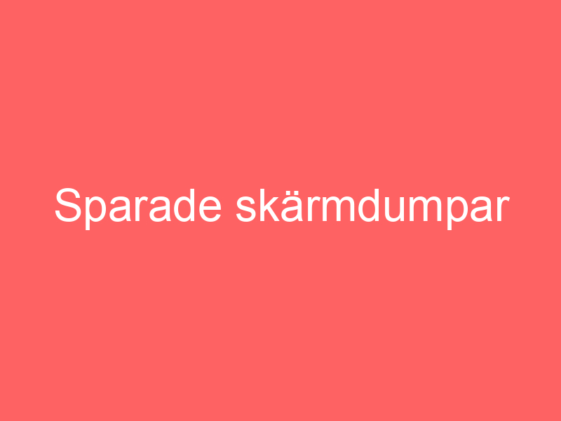 Sparade Skärmdumpar