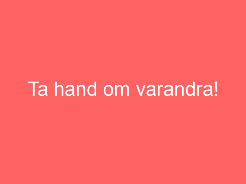 Ta Hand Om Varandra!