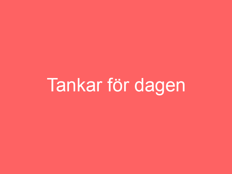 Tankar För Dagen