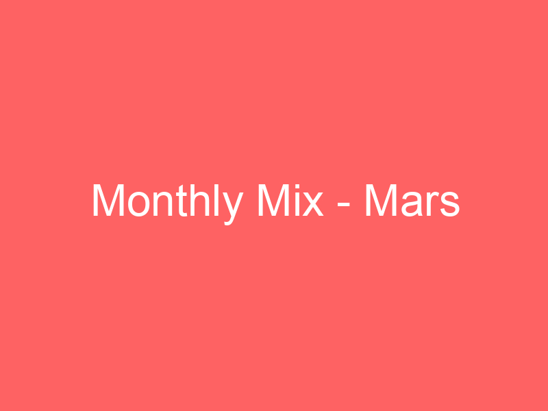 Monthly Mix Mars