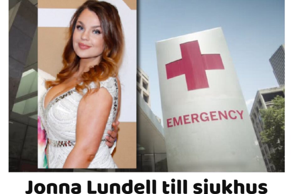 Jonna lundell till sjukhus