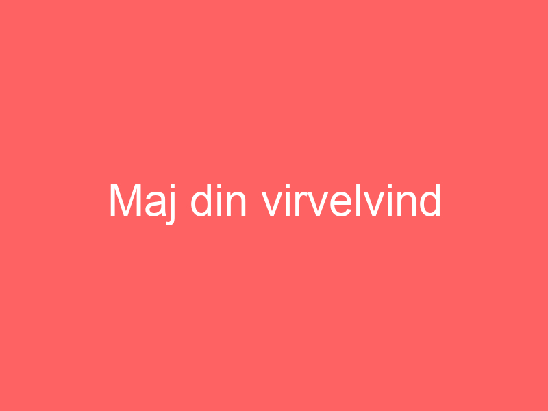 Maj din virvelvind