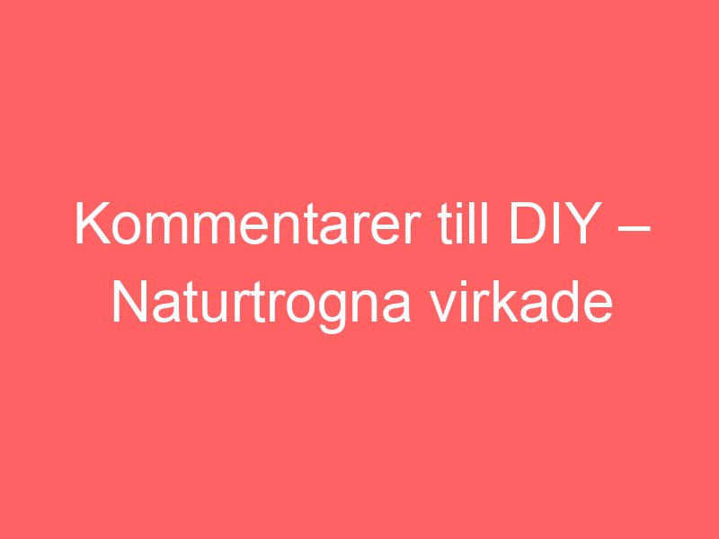 Kommentarer till diy – naturtrogna virkade rosor av elsa
